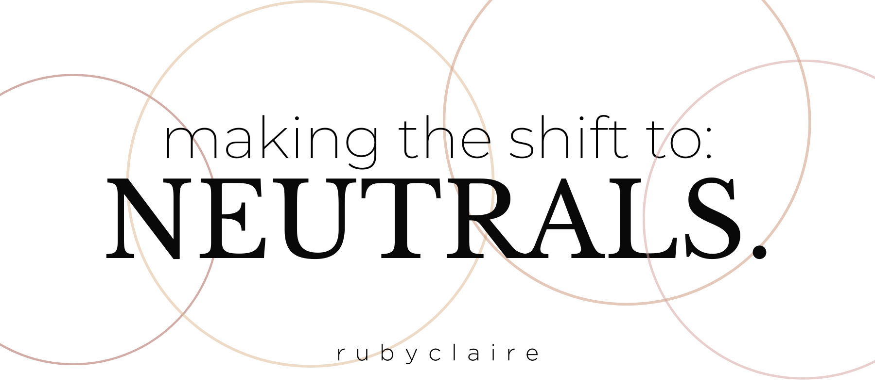 Making the Shift to Neutrals //