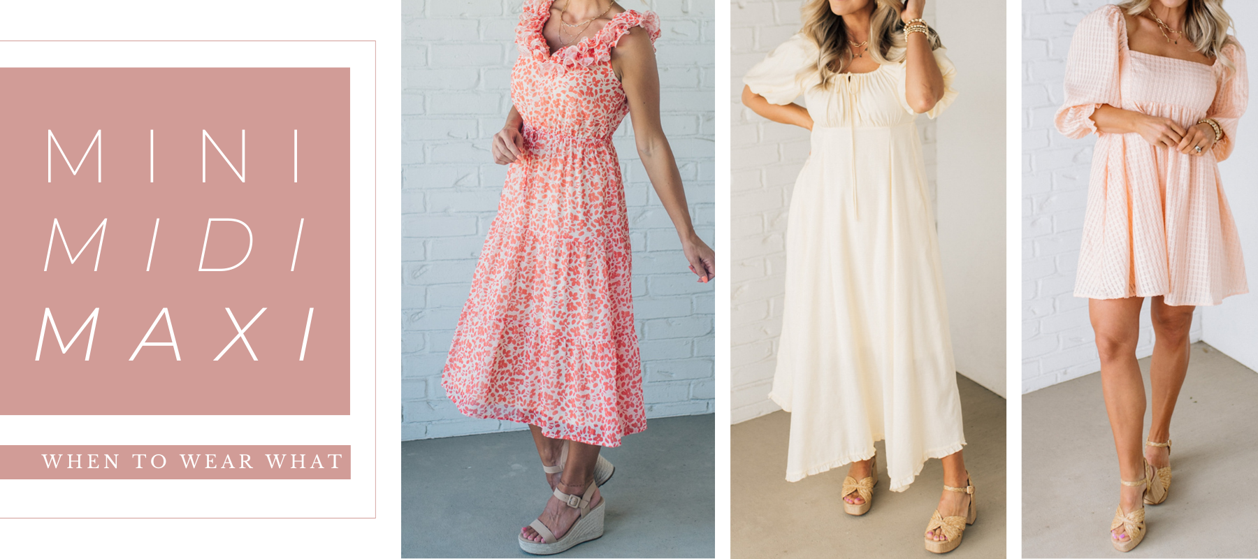 Mini Dress? Midi Dress? Maxi Dress?